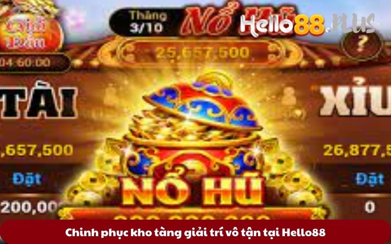 Chinh-phuc-kho-tang-giai-tri-vo-tan-tai-Hello88