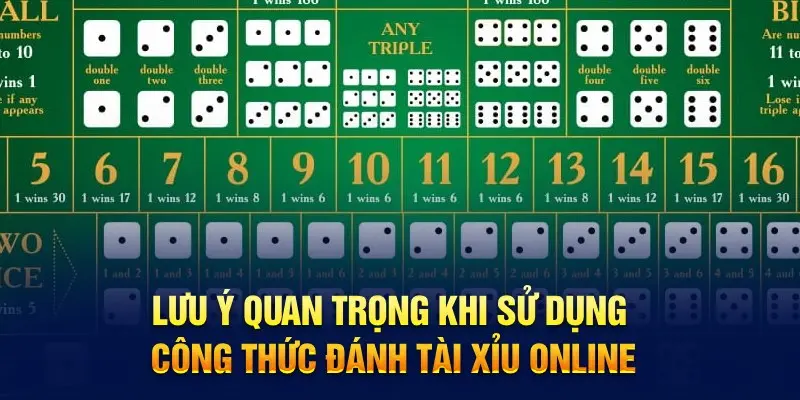 Lưu ý quan trọng khi sử dụng công thức đánh tài xỉu online